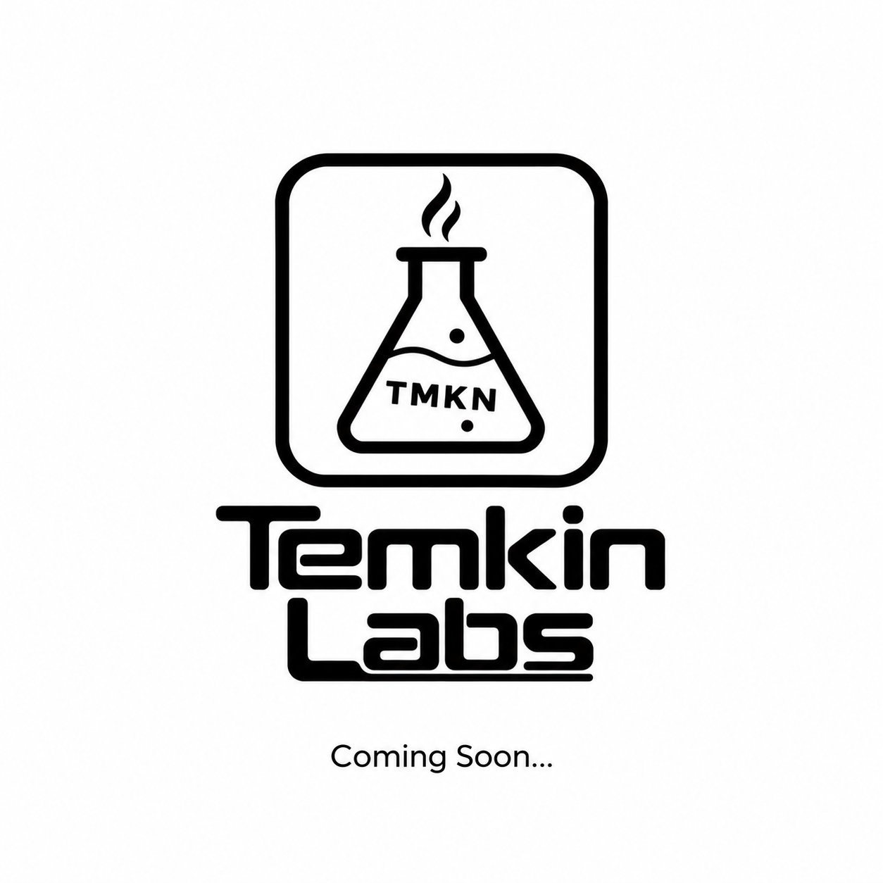 Temkin Labs. Coming Soon...